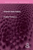 French Indo-China 1032946725 Book Cover