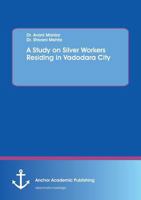 A Study on Silver Workers Residing in Vadodara City 3960671113 Book Cover