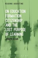 On Education, Formation, Citizenship and the Lost Purpose of Learning 1501326163 Book Cover