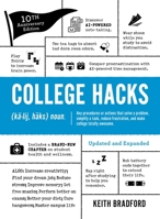 College Hacks: Updated and Expanded: 10th Anniversary Edition (Life Hacks Series) 1507223714 Book Cover