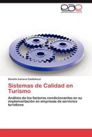 Sistemas de Calidad en Turismo: Análisis de los factores condicionantes en su implementación en empresas de servicios turísticos 3846575003 Book Cover