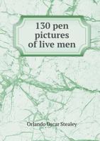 130 Pen Pictures of Live Men 1176153951 Book Cover