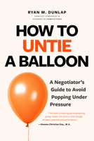 How to Untie a Balloon 1684817307 Book Cover