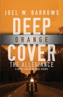 Deep Orange Cover: The Allegiance-A Deep Cover Thriller 1643963589 Book Cover