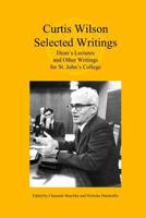 Curtis Wilson, Selected Writings: Dean's Lectures and Other Writings for St. John's College 0692832696 Book Cover