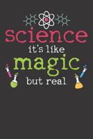 Notebook: Dot Grid Dotted 6x9 120 Pages Science Is Magic Physics Chemistry Funny 1082015768 Book Cover