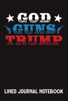 God Guns Trump Lined Journal Notebook: Trump 2020 Republican Gift B084DH628C Book Cover