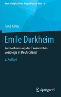 Emile Durkheim: Zur Bestimmung der französischen Soziologie in Deutschland (René König Schriften. Ausgabe letzter Hand) (German Edition) 3658282088 Book Cover