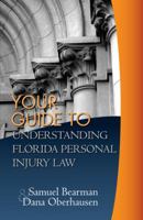 Your Guide to Understanding Florida Personal Injury Law 1595717358 Book Cover