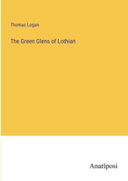The Green Glens of Lothian 3382175681 Book Cover