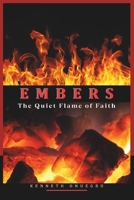 EMBERS: The Quiet Flame of Faith B0F675H2DV Book Cover