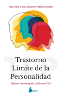 Trastorno Límite de la Personalidad: Infancia interrumpida, adulto con TLP 8418531711 Book Cover