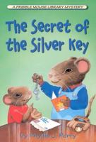 The Secret of the Silver Key (Fribble Mouse Library Mystery) 1534885145 Book Cover