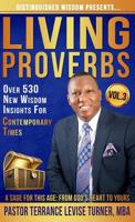 Distinguished Wisdom Presents. . . "Living Proverbs"-Vol.3: Over 530 New Wisdom Insights For Contemporary Times 1732763968 Book Cover