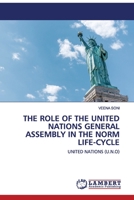 The Role of the United Nations General Assembly in the Norm Life-cycle: United Nations 6202522739 Book Cover