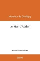 Le Mur d'Adrien (French Edition) 2414466006 Book Cover