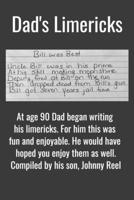 Dad's Limericks: A collection of Limericks written by my Dad after he turned ninety. B0982M5S8P Book Cover
