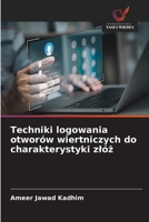 Techniki logowania otworów wiertniczych do charakterystyki zlóz (Polish Edition) 620982904X Book Cover