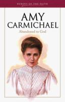 Amy Carmichael: For the Children of India (Heroes of the Faith) 1616269081 Book Cover