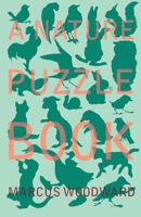 A Nature Puzzle Book 1528701755 Book Cover