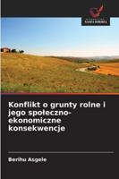 Konflikt o grunty rolne i jego spoleczno-ekonomiczne konsekwencje (Polish Edition) 6208741971 Book Cover