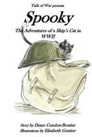 Spooky: the Adventures of a Ship's Cat in WWII 0998577111 Book Cover
