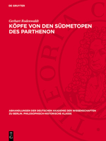 Köpfe Von Den Südmetopen Des Parthenon 3112759605 Book Cover