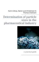 Determination of Particle Sizes in the Pharmaceutical Industry 8771456570 Book Cover