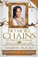 No More Chains Vol 2: It's Time for Change 1732570728 Book Cover