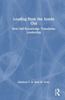 Leading from the Inside Out: How Self-Knowledge Transforms Leadership 1041297564 Book Cover