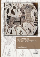 À l'ombre des eucalyptus (French Edition) 2414825294 Book Cover