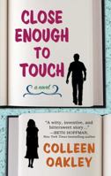 Close Enough to Touch 1982160454 Book Cover