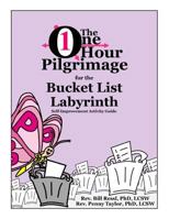 The One Hour Pilgrimage for the Bucket List Labyrinth: Self-Improvement Activity Guide 1725872021 Book Cover