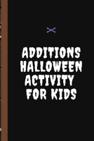 Additions Halloween Activity For Kids B093B1Z37V Book Cover