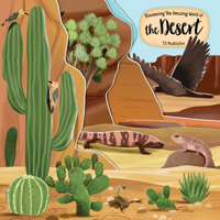 Discovering the Amazing World of the Desert (Happy Fox Books) Board Book Teaches Kids Ages 3-6 About the Desert, Exploring the Sands with Each Page, plus Educational Facts and Vocabulary Words 1641244194 Book Cover