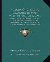 A Study of Chronic Glanders in Man 1286041910 Book Cover