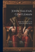 John Halifax, Gentleman; Volume 3 1021812552 Book Cover