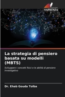 La strategia di pensiero basata su modelli (MBTS): Sviluppare i concetti fisici e le abilità di pensiero investigativo B0CKL4354W Book Cover