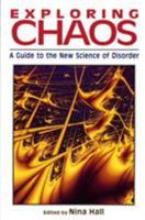 Exploring Chaos: A Guide to the New Science of Disorder 0393034402 Book Cover