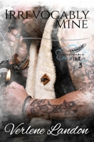 Irrevocably Mine 0998126705 Book Cover