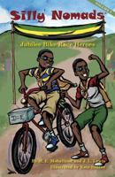 Silly Nomads Jubilee Bike Race Heroes 0989710688 Book Cover