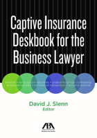 Captive Insurance Deskbook for the Business Lawyer 1641050853 Book Cover