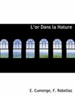 La€˜or Dans la Nature 0469001577 Book Cover