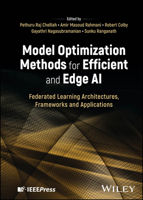 Model Optimization Methods for Efficient and Edge AI: Federated Learning Architectures, Frameworks and Applications 1394219210 Book Cover