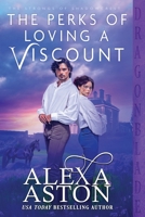 The Perks of Loving a Viscount 196358516X Book Cover