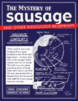 The Mystery of Sausage: And Other Ridiculous Blueprints 0740771094 Book Cover