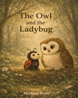The Owl and the Ladybug: Helping Children Understand Loss B0GG7GJNQX Book Cover