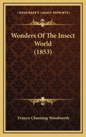 Wonders Of The Insect World 1120959144 Book Cover