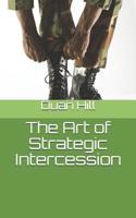 The Art of Strategic Intercession 1548050652 Book Cover