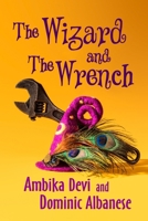 The Wizard and the Wrench 0997867825 Book Cover